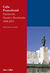 Cuba Postcolonial Patrimonio Nacion Y Re