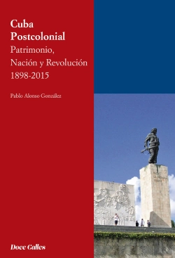 Bertrand.pt - Cuba Postcolonial Patrimonio Nacion Y Re