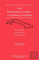 Cuba : Restructuring The Economy
