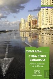 Cuba Sous Embargo - Paroles Cubaines Sur Le Blocus