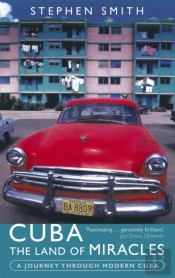 Cuba: The Land Of Miracles