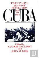 Cuba Twenty Five Years Of Revolution 1959 1984