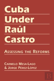 Cuba Under Ral Castro