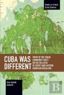 Cuba Was Different