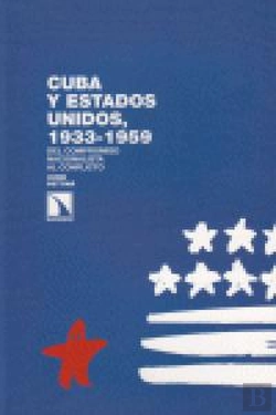 Bertrand.pt - Cuba Y Estados Unidos, 1933-1959