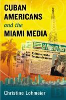 Cuban Americans And The Miami Media