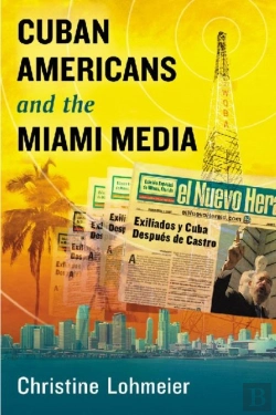 Bertrand.pt - Cuban Americans And The Miami Media
