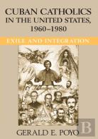 Cuban Catholics In The United States, 1960-1980