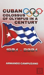 Cuban Colossus Of Olympus In A Century