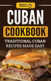 Cuban Cookbook: Traditional Cuban Recipe