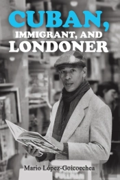Cuban, Immigrant, And Londoner