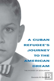 Cuban Refugee'S Journey To The American Dream