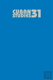 Cuban Studies 31