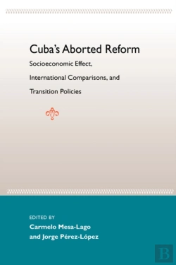 Bertrand.pt - Cuba'S Aborted Reform: Socioeconomic Effects, International Comparisons, Transition Policies