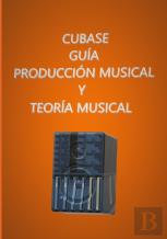 Cubase Guia Produccion Musical Y Teoria Musical