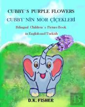 Cubby`S  Purple  Flowers - Cubby`Nin  Mor  Cicekleri (Bilingual Edition)   Bilingual  Children  Picture Book  In English And Turkish