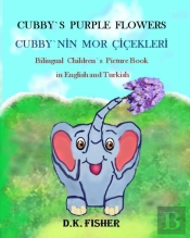 Cubby`S  Purple  Flowers - Cubby`Nin  Mor  Cicekleri (Bilingual Edition)   Bilingual  Children  Picture Book  In English And Turkish