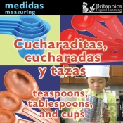 Cucharaditas, Cucharadas Y Tazas (Teaspoons, Tablespoons, And Cups