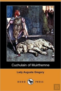 Bertrand.pt - Cuchulain Of Muirthemne (Dodo Press)