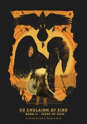 Cuchulainn Of Eiru Book Ii : Seeds Of Ruin