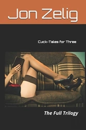 Cuck-Tales For Three