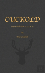 Cuckold (Super Rich Parts 1, 2, 3 & 4)