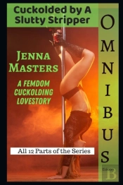 Cuckolded By A Slutty Stripper Omnibus Edition
