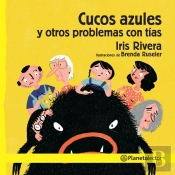 Cucos Azules Y Otros Problemas Con Tías