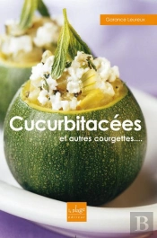 Cucurbitacées ; Rapide Et Facile