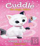 Cuddle The Magic Kitten Book 4: School Of Spells