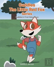 Cuddles The Little Red Fox: Cuddles'S Fi