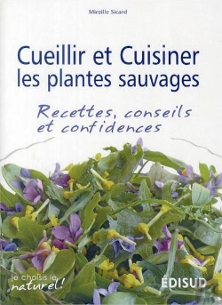 Bertrand.pt - Cueillir Et Cuisiner Les Plantes Sauvages