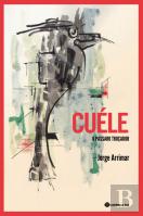 Cuéle - O Pássaro Troçador
