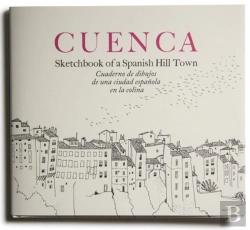Bertrand.pt - Cuenca. Sketchbook Of A Spanish Hill Town
