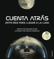 Cuenta Atrás. 2979 Días Para Llegar A La Luna