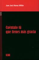Cuentalo Tu Que Tienes Mas Gracia