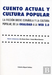 Cuento Actual Y Cultura Popular. La Ficción Breve Española Y La Cultura Popular, De La Oralidad A La