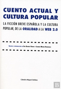 Bertrand.pt - Cuento Actual Y Cultura Popular. La Ficción Breve Española Y La Cultura Popular, De La Oralidad A La