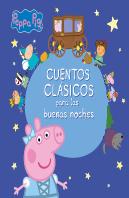 Cuentos Clásicos Para Las Buenas Noches (Peppa Pig)
