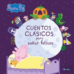 Bertrand.pt - Cuentos Clásicos Para Soñar Felices (Un Cuento De Peppa Pig)