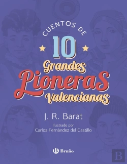 Bertrand.pt - Cuentos De 10 Grandes Pioneras Valencianas