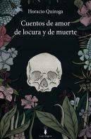Cuentos De Amor De Locura Y De Muerte