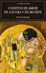 Cuentos De Amor Locura Y Muerte