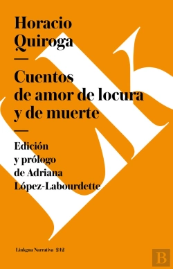 Bertrand.pt - Cuentos De Amor, Locura Y Muerte