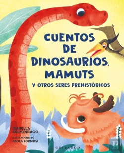Bertrand.pt - Cuentos De Dinosaurios Mamuts Y Otros Seres Prehistoricos
