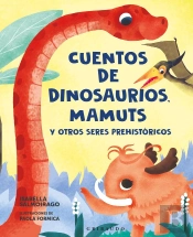 Cuentos De Dinosaurios Mamuts Y Otros Seres Prehistoricos