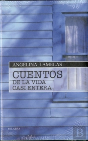 Cuentos De La Vida Casi Entera