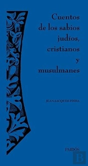 Cuentos De Los Sabios Judios, Cristianos Y Musulmanes