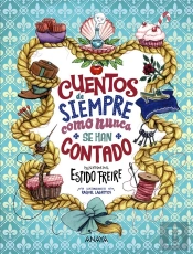 Cuentos De Siempre Como Nunca Se Han Contado