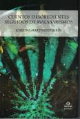 Cuentos Desobedientes Seguidos De Malabarismos